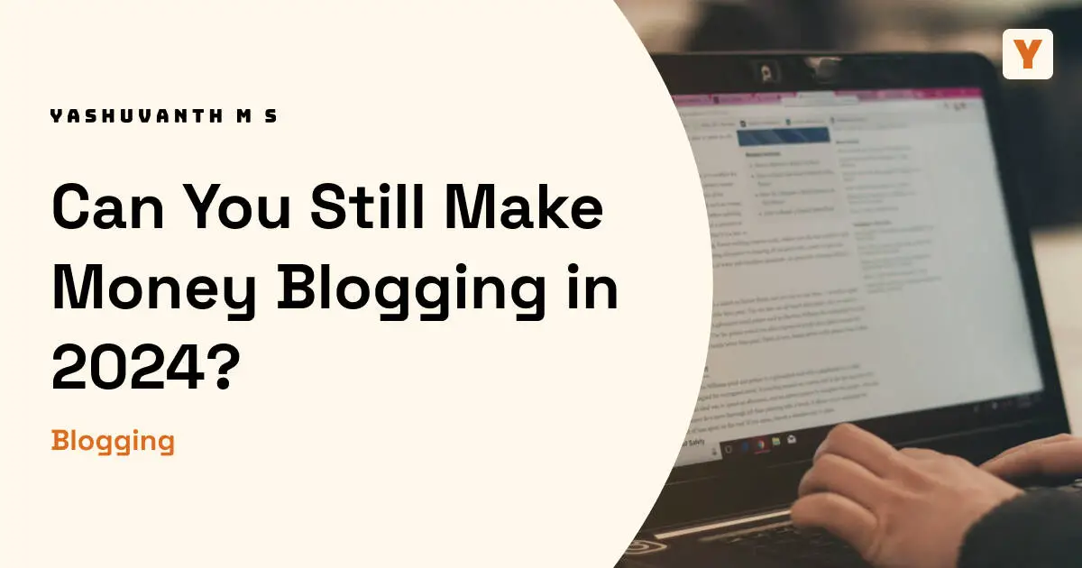 Can You Still Make Money Blogging in 2024